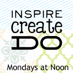 Inspire, Do, Create (Linky)